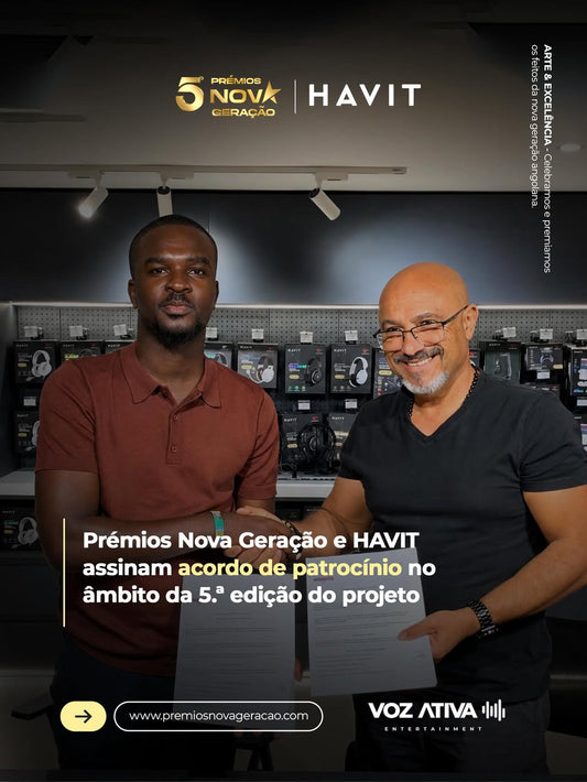 Inovação, Cultura e Futuro: HAVIT Angola e Prémios Nova Geração firmam parceria estratégica para a 5.ª edição!